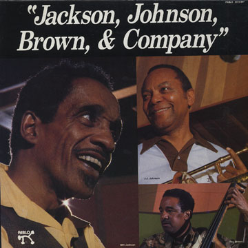 Jackson, Johnson, Brown & compagny,Ray Brown , Milt Jackson , Jay Jay Johnson