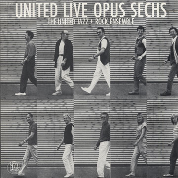 United live opus sechs, The United Jazz + Rock Ensemble