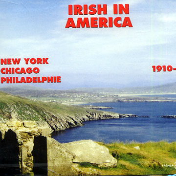 irish in america 1910 - 1942, ¬ Various Artists