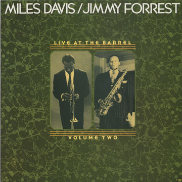 Live at the Barrel, volume2,Miles Davis , Jimmy Forrest