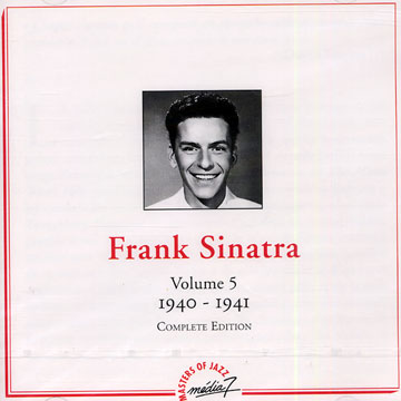 vol. 5 1940 - 1941 - Frank Sinatra | Paris Jazz Corner