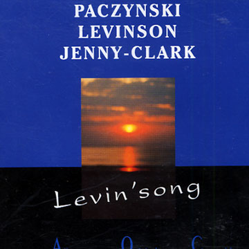 levin' song,Jean-franois Jenny-clark , Jean Christophe Levinson , Georges Paczynski
