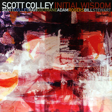 Initial wisdom,Scott Colley