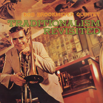 traditionalism revisited,Bob Brookmeyer