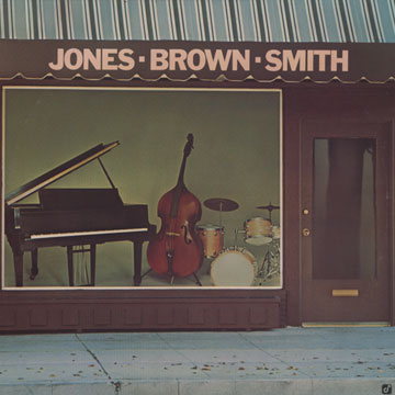 Jones - Brown - Smith,Ray Brown , Hank Jones , Jimmie Smith