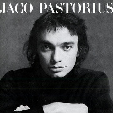 Jaco Pastorius,Jaco Pastorius