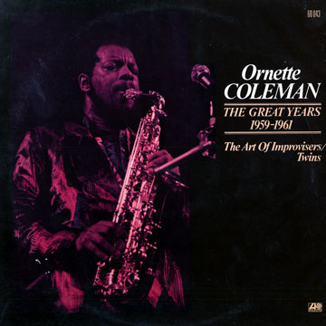 The great Years1959-1961 - The art of improvisers/Twins,Ornette Coleman