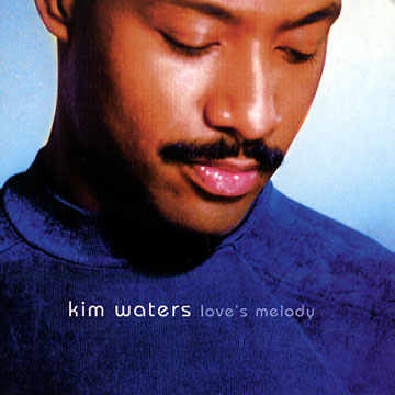 Love's melody,Kim Waters