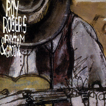 Rhythm & Groove,Roy Rogers