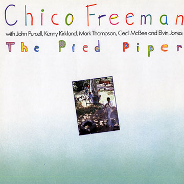 The pied piper,Chico Freeman