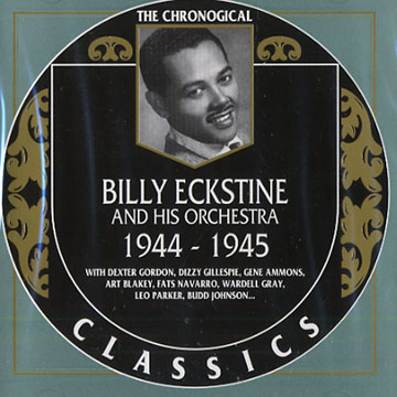 Billy Eckstine and his orchestra 1944 - 1945,Billy Eckstine