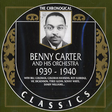 Benny Carter and his orchestra 1939 - 1940,Benny Carter