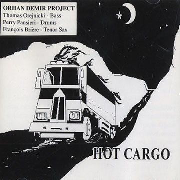 Hot cargo, Orhan Demir Project