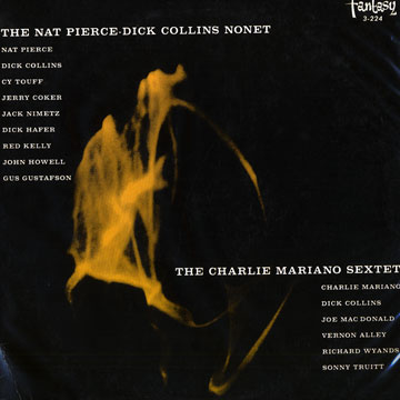 The Nat Pierce - Dick Collins Nonet - The Charlie Mariano Sextet,Dick Collins , Charlie Mariano , Nat Pierce