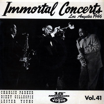 Immortal Concerts,Dizzy Gillespie , Charlie Parker , Lester Young