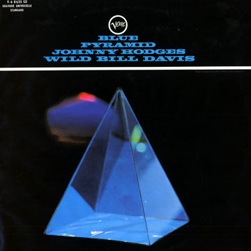 Blue Pyramid,Wild Bill Davis , Johnny Hodges