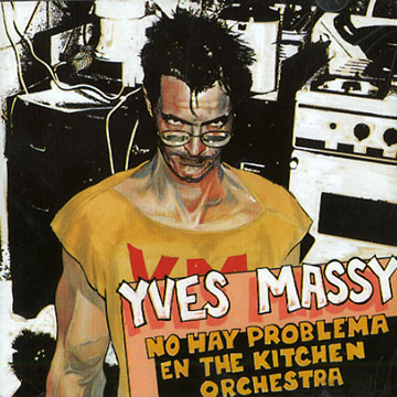 No hay problema en the kitchen orchestra,Yves Massy