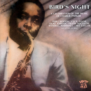 Bird's night / A celebration of the music of Charlie Parker,Duke Jordan , Cecil Payne , Phil Woods