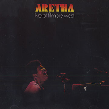 Live at filmore west,Aretha Franklin