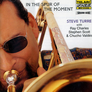 In the spur of the moment,Steve Turre