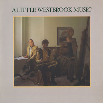 A Little Westbrook Music,Mike Westbrook