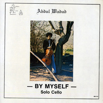 By Myself - Solo Cello,Abdul Wadud