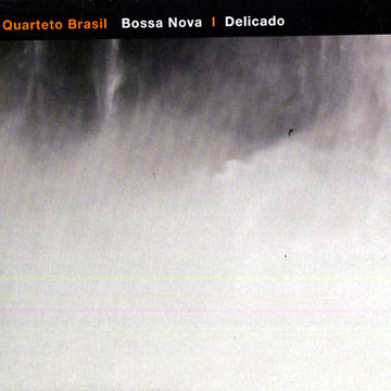 Bossa Nova Delicado, Quarteto Brasil