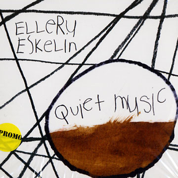Quiet music,Ellery Eskelin