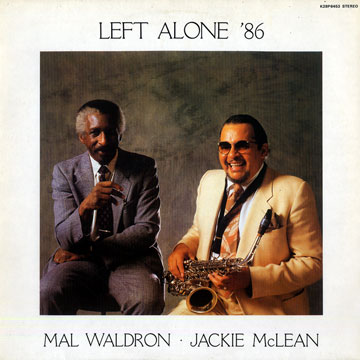 Left Alone '86,Jackie McLean , Mal Waldron