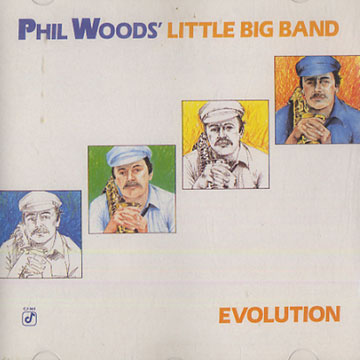 Evolution,Phil Woods