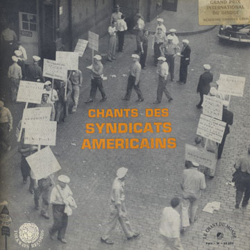chants des syndicats amricains,Jim Garland , Woody Guthrie ,  The Alamanac Singers