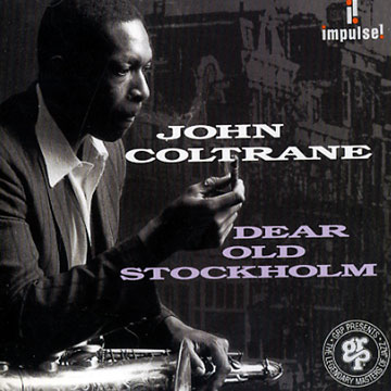 Dear old Stockholm,John Coltrane