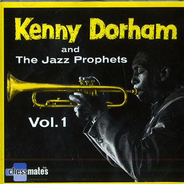 Kenny Dorham and The Jazz Prophets Vol. 1,Kenny Dorham