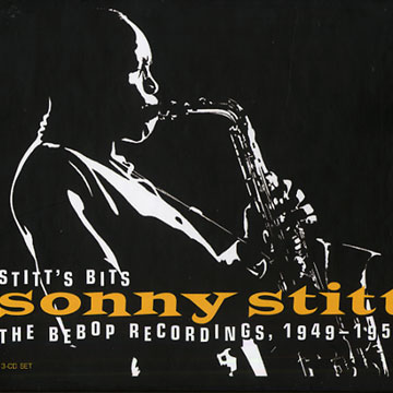 Stitt's Bits: The Bebop Recordings, 1949-1952,Sonny Stitt