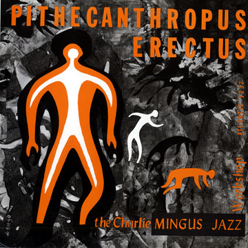 Pithecanthropus Erectus,Charlie Mingus