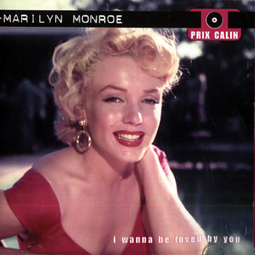 I wanna be loved by you,Marilyn Monroe