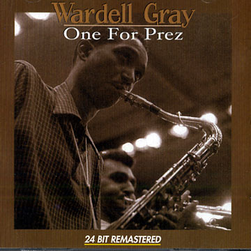 One for prez,Wardell Gray