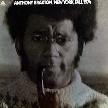 New York, Fall 1974,Anthony Braxton