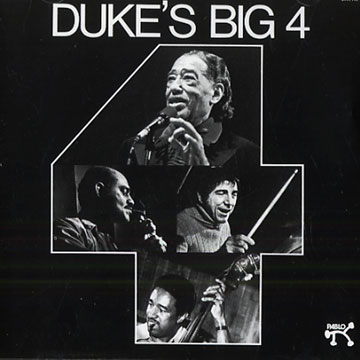 Duke's big 4,Duke Ellington