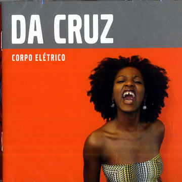 Corpo eltrico,Da Cruz