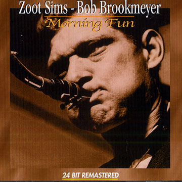 Morning Fun,Bob Brookmeyer , Zoot Sims