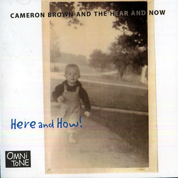 Here and How!,Cameron Brown