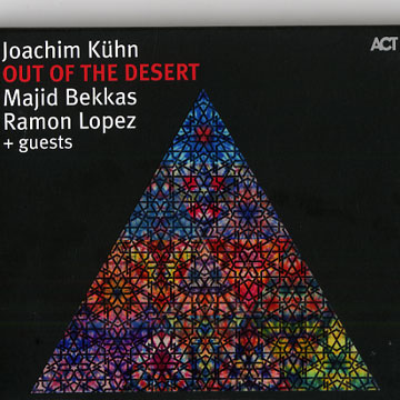 Out of the desert,Joachim Kuhn