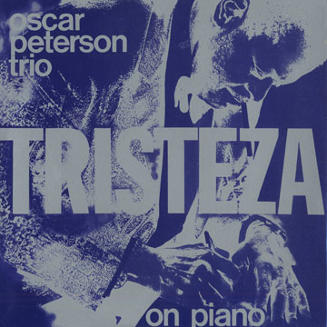 Tristeza On Piano,Oscar Peterson