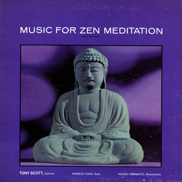 Music For Zen Meditation and other joys,Tony Scott