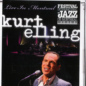 Live in Montreal,Kurt Elling