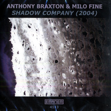 Shadow company,Anthony Braxton , Milo Fine