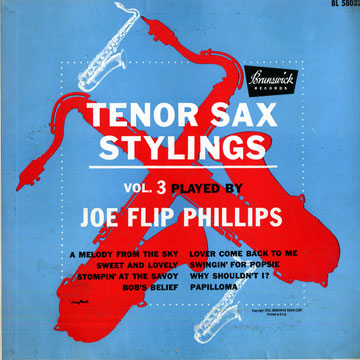Tenor sax stylings vol.3 played by,Flip Phillips