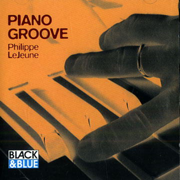 Piano groove,Philippe Lejeune
