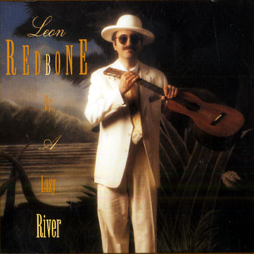 A Lazy River,Leon Redbone